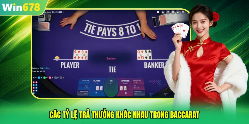 Các tỷ lệ trả thưởng khác nhau trong baccarat