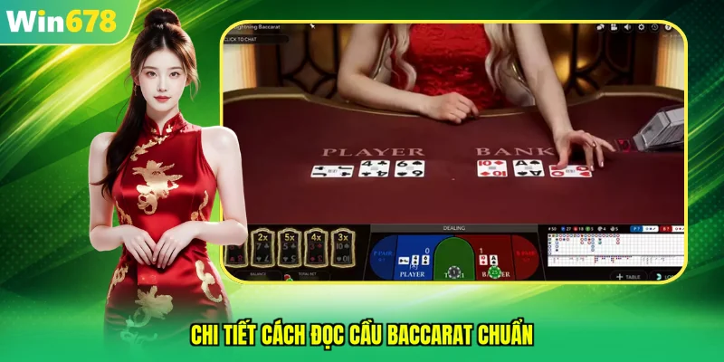 Chi tiết cách đọc cầu baccarat chuẩn