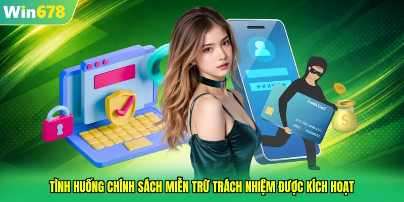 Tình huống chính sách miễn trừ trách nhiệm được kích hoạt